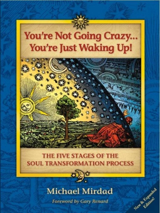 Title details for You're Not Going Crazy . . . You're Just Waking Up! by Michael Mirdad - Available